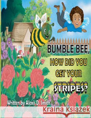 Bumble Bee, How did you get your stripes? Neogi, Joyeeta 9781726093972 Createspace Independent Publishing Platform - książka