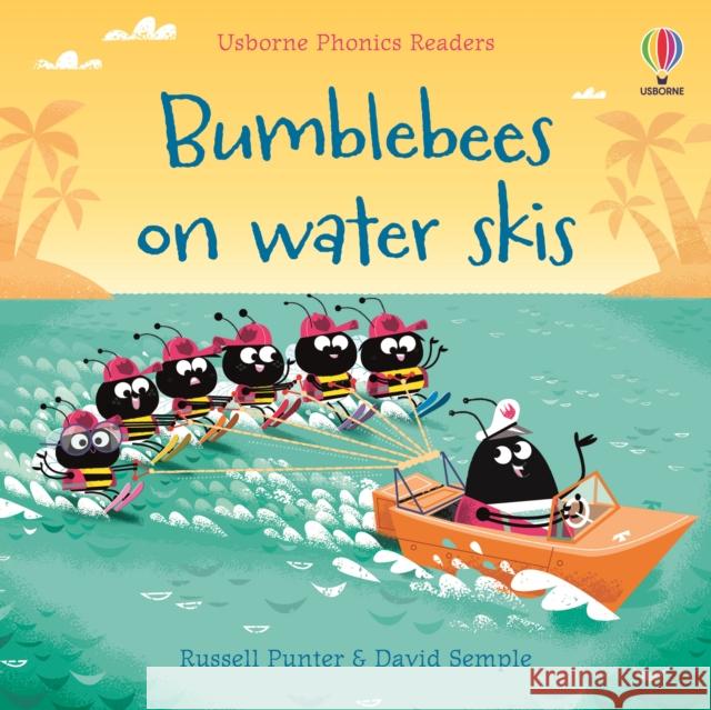 Bumble bees on water skis Russell Punter 9781801319898 Usborne Publishing Ltd - książka