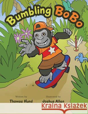 Bumbling Bobo Thomas Hund 9781491873007 Authorhouse - książka