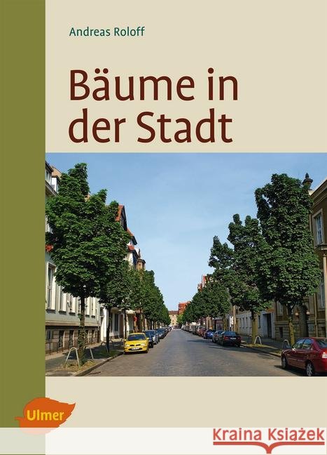 Bäume in der Stadt Roloff, Andreas 9783800175987 Ulmer (Eugen) - książka