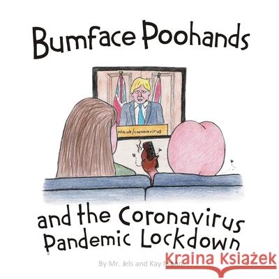 Bumface Poohands and the Coronavirus Pandemic Lockdown Jels                                     Kay Mann Kay Mann 9781916250956 Poohands - książka