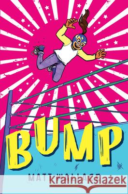 Bump Matt Wallace 9780063007994 Katherine Tegen Books - książka