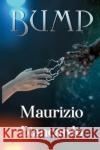 BUMP Maurizio Biancardo 9781800167803 Pegasus Elliot Mackenzie Publishers