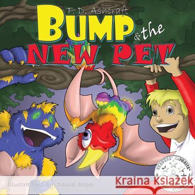 Bump and the New Pet T. D. Ashcraft 9780997042078 Jump Splash - książka