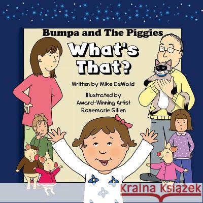 Bumpa and The Piggies: What's That Gillen, Rosemarie 9781981419456 Createspace Independent Publishing Platform - książka