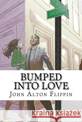 Bumped Into Love John Alton Flippin 9781723113147 Createspace Independent Publishing Platform - książka