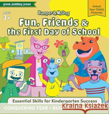 Bumper & McDog: Fun, Friends & the First Day of School Green Pudding Press 9781966126102 Green Pudding Press - książka