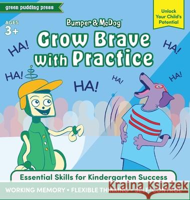 Bumper & McDog: Grow Brave with Practice Green Pudding Press 9781966126096 Green Pudding Press - książka