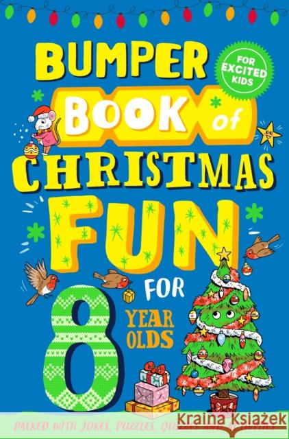 Bumper Book of Christmas Fun for 8 Year Olds Macmillan Children's Books 9781529067019 Pan Macmillan - książka
