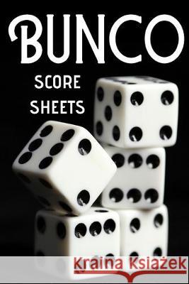 Bunco Score Sheets: Bunco Score Cards, Bunco Party Supplies, 100 Score Keeping Pages For Bunco Lovers Keep Score Publish 9781693364723 Independently Published - książka
