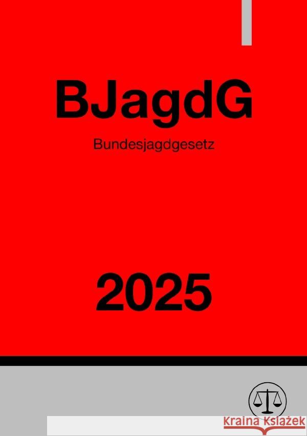 Bundesjagdgesetz - BJagdG 2025 Studier, Ronny 9783818720346 epubli - książka