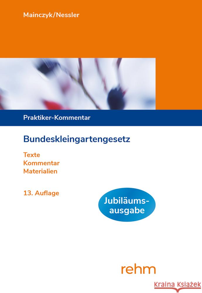 Bundeskleingartengesetz Mainczyk, Lorenz, Nessler, Patrick R. 9783807328348 rehm - książka