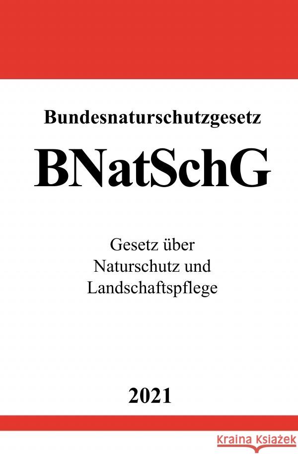 Bundesnaturschutzgesetz (BNatSchG) Studier, Ronny 9783754905173 epubli - książka