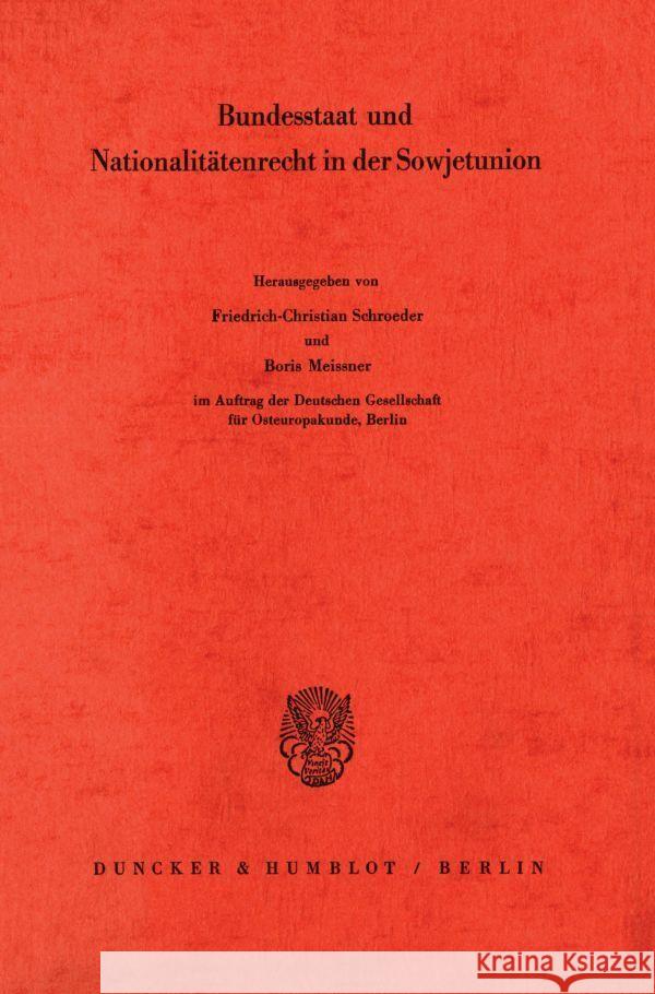 Bundesstaat Und Nationalitatenrecht in Der Sowjetunion Boris Meissner Friedrich-Christian Schroeder 9783428031115 Duncker & Humblot - książka