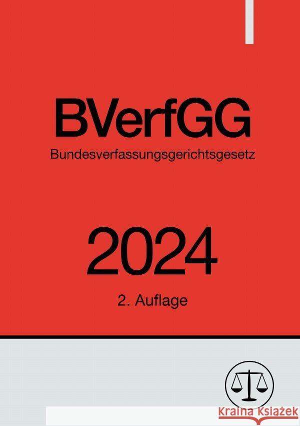 Bundesverfassungsgerichtsgesetz - BVerfGG 2024 Studier, Ronny 9783758492006 epubli - książka