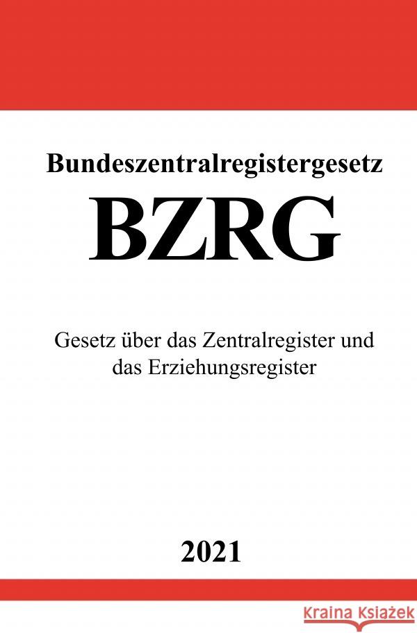 Bundeszentralregistergesetz (BZRG) Studier, Ronny 9783754910948 epubli - książka