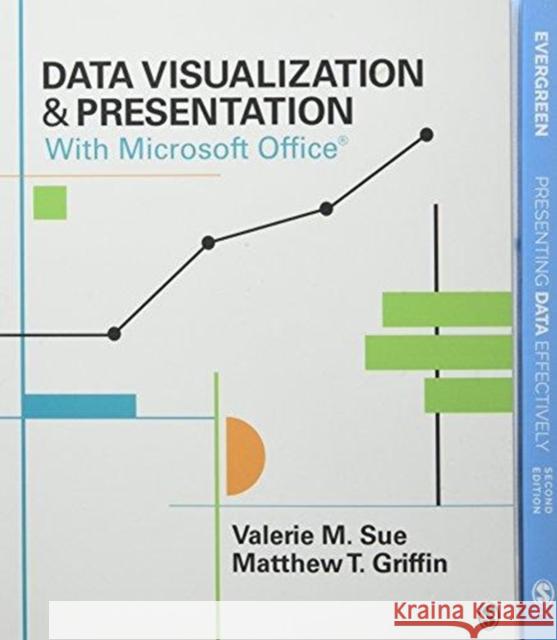 Bundle: Evergreen: Presenting Data Effectively 2e + Sue: Data Visualization & Presentation with Microsoft Office Evergreen, Stephanie 9781544317618 SAGE Publications Inc - książka