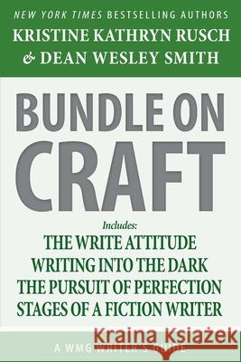 Bundle on Craft: A WMG Writer's Guide Kristine Kathryn Rusch Dean Wesley Smith 9781561463473 Wmg Publishing, Inc. - książka