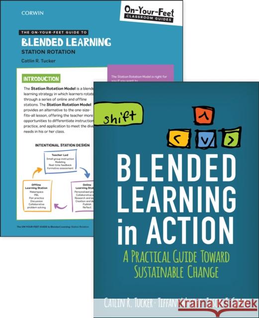 Bundle: Tucker: Blended Learning in Action + the On-Your-Feet Guide to Blended Learning: Station Rotation Tucker, Catlin R. 9781544395272 SAGE Publications Inc - książka