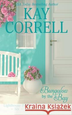 Bungalow by the Bay Kay Correll 9781944761189 Zura Lu Publishing LLC - książka