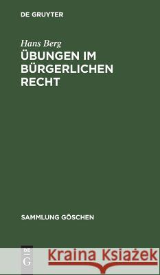 Übungen im bürgerlichen Recht Hans Berg 9783110065602 De Gruyter - książka