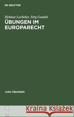 Übungen Im Europarecht Lecheler, Helmut 9783110149654 De Gruyter - książka