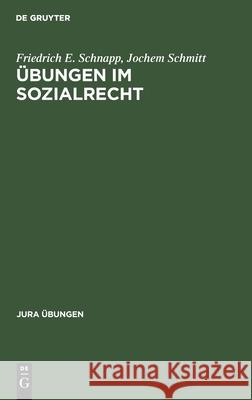 Übungen Im Sozialrecht Friedrich E Schnapp, Jochem Schmitt 9783110110999 De Gruyter - książka