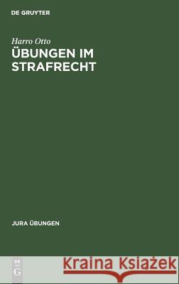 Übungen im Strafrecht Harro Otto 9783110097573 De Gruyter - książka