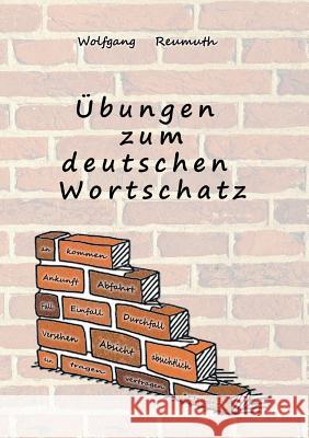 Übungen zum deutschen Wortschatz Reumuth, Wolfgang 9783748249368 tredition - książka