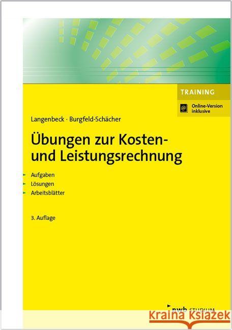 Übungen zur Kosten- und Leistungsrechnung : Aufgaben, Lösungen, Arbeitsblätter. Online-Version inklusive Langenbeck, Jochen; Burgfeld-Schächer, Beate 9783482586835 NWB Verlag - książka