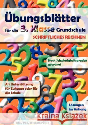 Übungsblätter für die 3. Klasse Grundschule: Schriftliche Grundrechnungsarten Fürst, Elisabeth 9783837063325 Books on Demand - książka