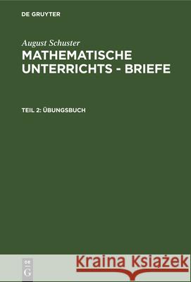 Übungsbuch Schuster, August 9783112335536 de Gruyter - książka