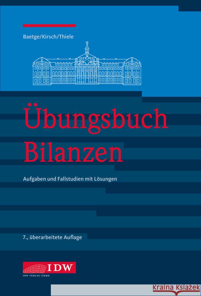 Übungsbuch Bilanzen, 7. Baetge, Jörg, Kirsch, Hans-Jürgen, Thiele, Stefan 9783802127212 IDW-Verlag - książka