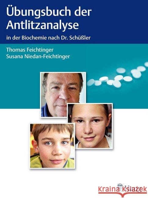 Übungsbuch der Antlitzanalyse in der Biochemie nach Dr. Schüßler Feichtinger, Thomas; Niedan-Feichtinger, Susana 9783830474609 Haug - książka