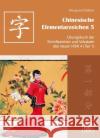 Übungsbuch der Schriftzeichen und Vokabeln des neuen HSK 4 (Teil 1)  9783940497512 Hefei Huang