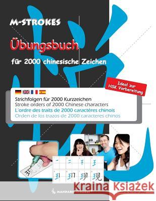 Übungsbuch für chinesische Zeichen: Strichfolgen für 2000 chinesische Kurzzeichen Schmidt, Melanie 9781482742428 Createspace - książka