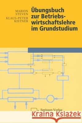 Übungsbuch Zur Betriebswirtschaftslehre Im Grundstudium Steven, Marion 9783790812596 Not Avail - książka