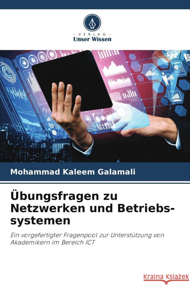 Übungsfragen zu Netzwerken und Betriebs-systemen Galamali, Mohammad Kaleem 9786208647544 Verlag Unser Wissen - książka