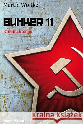 Bunker11 Martin Woitke 9781489521088 Createspace - książka