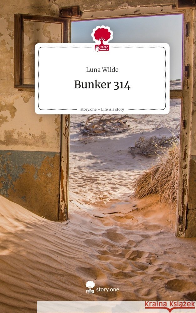 Bunker 314. Life is a Story - story.one Wilde, Luna 9783711586650 story.one publishing - książka