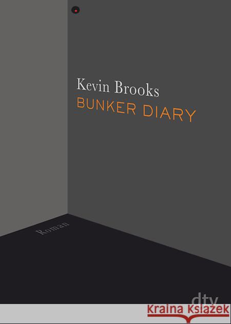 Bunker Diary : Roman. Winner of the Carnegie Medal 2014 Brooks, Kevin 9783423716734 DTV - książka