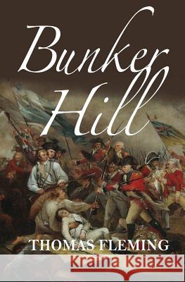 Bunker Hill Thomas Fleming 9781541123212 Createspace Independent Publishing Platform - książka