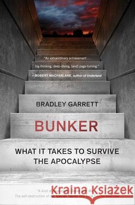 Bunker: What It Takes to Survive the Apocalypse Garrett, Bradley 9781501188565 Scribner Book Company - książka