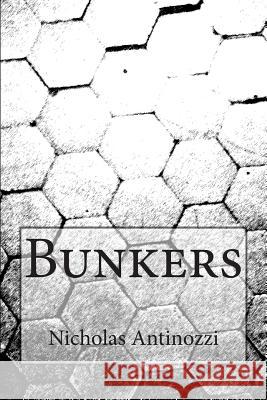 Bunkers Nicholas Antinozzi 9781495910494 Createspace - książka