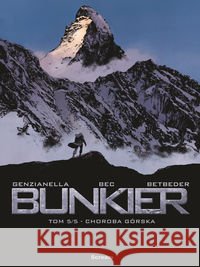 Bunkier T.5 Choroba Górska Bec Christophe Betbeder Stephane 9788365454539 Scream - książka