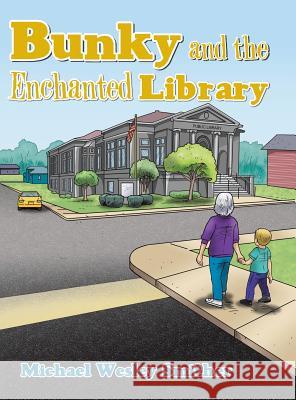 Bunky and the Enchanted Library Michael Wesley Smither 9781524687502 Authorhouse - książka