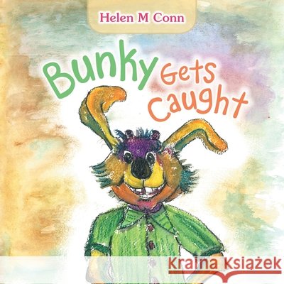 Bunky Gets Caught Helen M Conn 9781984508485 Xlibris Au - książka