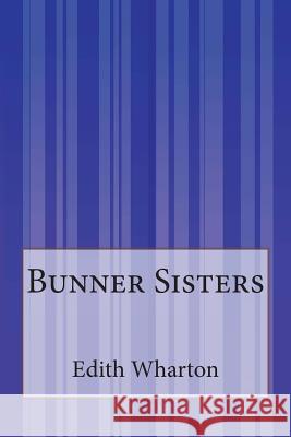 Bunner Sisters Edith Wharton 9781505292350 Createspace - książka