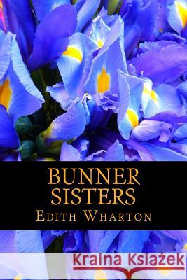 Bunner Sisters Edith Wharton 9781541198210 Createspace Independent Publishing Platform - książka