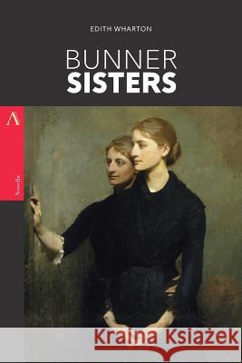 Bunner Sisters Edith Wharton 9781976447419 Createspace Independent Publishing Platform - książka